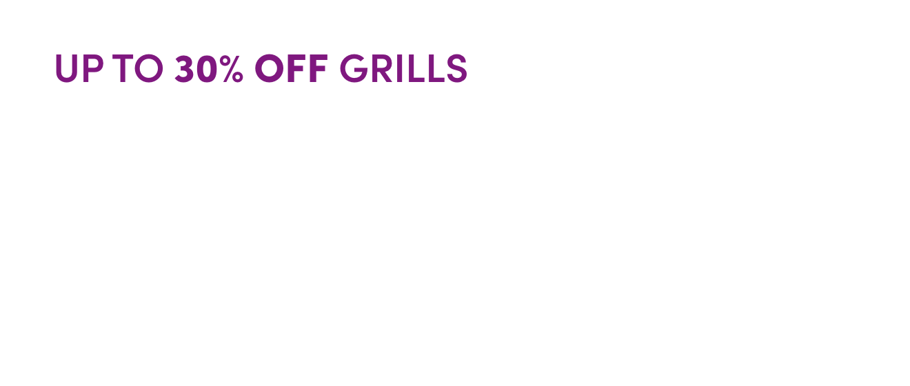 Up to 30% Off Grills: Father's Day Deals