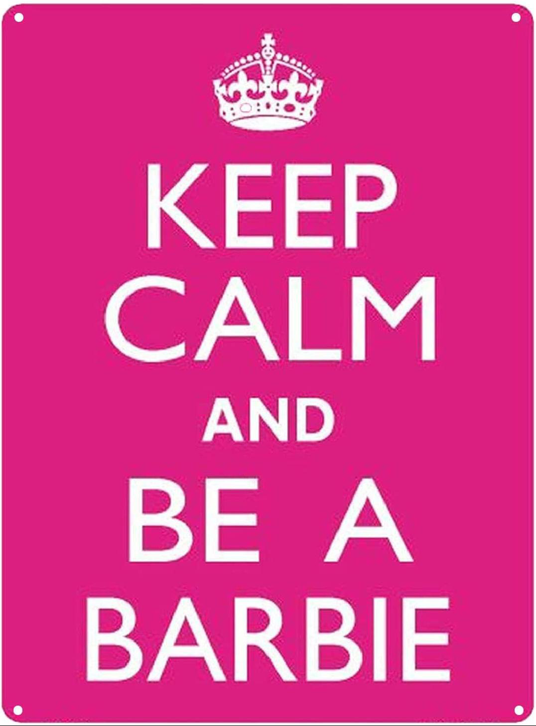Trinx Keep Calm And Be A Barbie Wholesale Metal Novelty Parking Sign Bar  Home Vintage Retro Poster Cafe Art Decor For Movie House Funny Wall Art  Sign AS SHOW91 | Wayfair