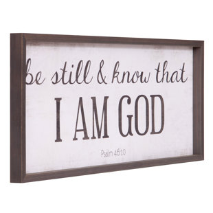 Be Still Know That I Am God Bible Verse Framed Textual Art On Wood