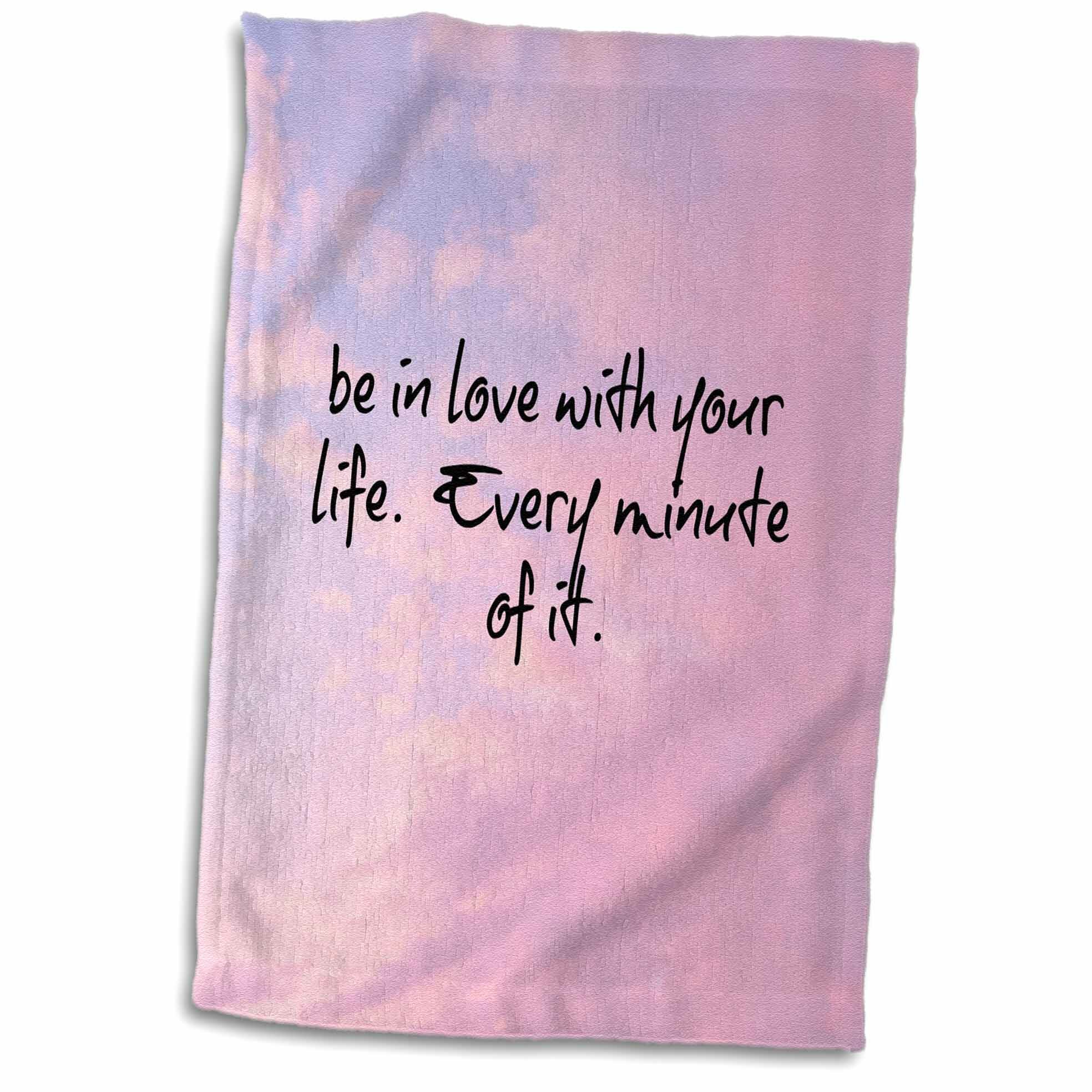 Symple Stuff Chambless Be In Love With Your Life Every Minute Of It Lettering Hand Towel Wayfair