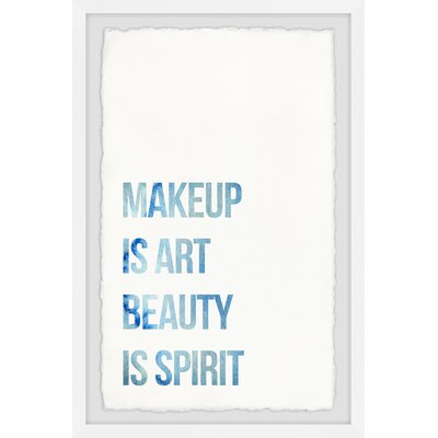 Beauty Is Spirit - Picture Frame Textual Art Print on Paper Ebern Designs Size: 18