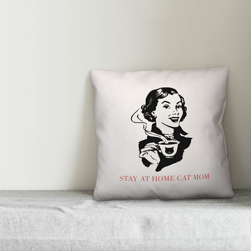 Red Barrel Studio Retzlaff Stay At Home Cat Mom Throw Pillow Wayfair