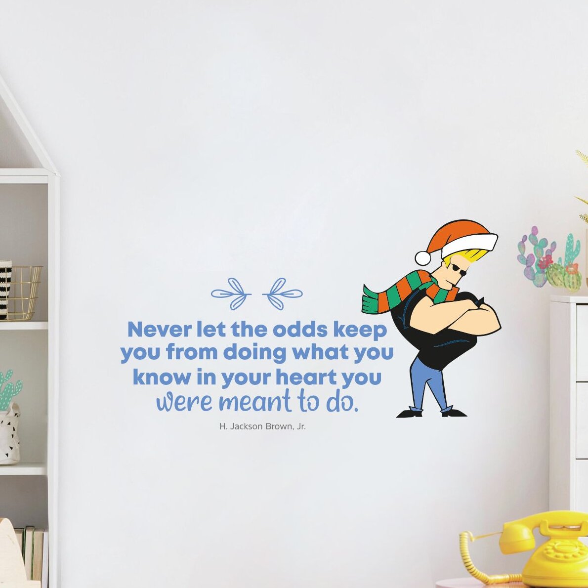 Design With Vinyl Meant To Do Johnny Bravo Life Quote Vinyl Wall Decal Wayfair