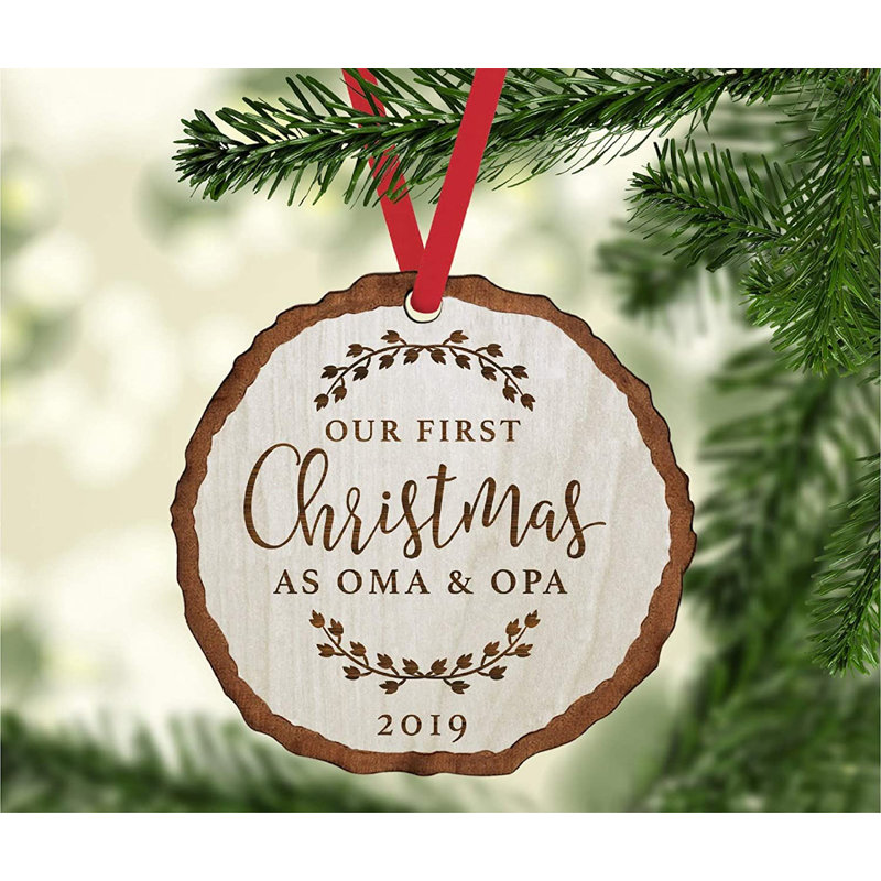 The Holiday Aisle Engraved Wood Slab Keepsake Our First Christmas As Oma And Opa Holiday Shaped Ornament Wayfair