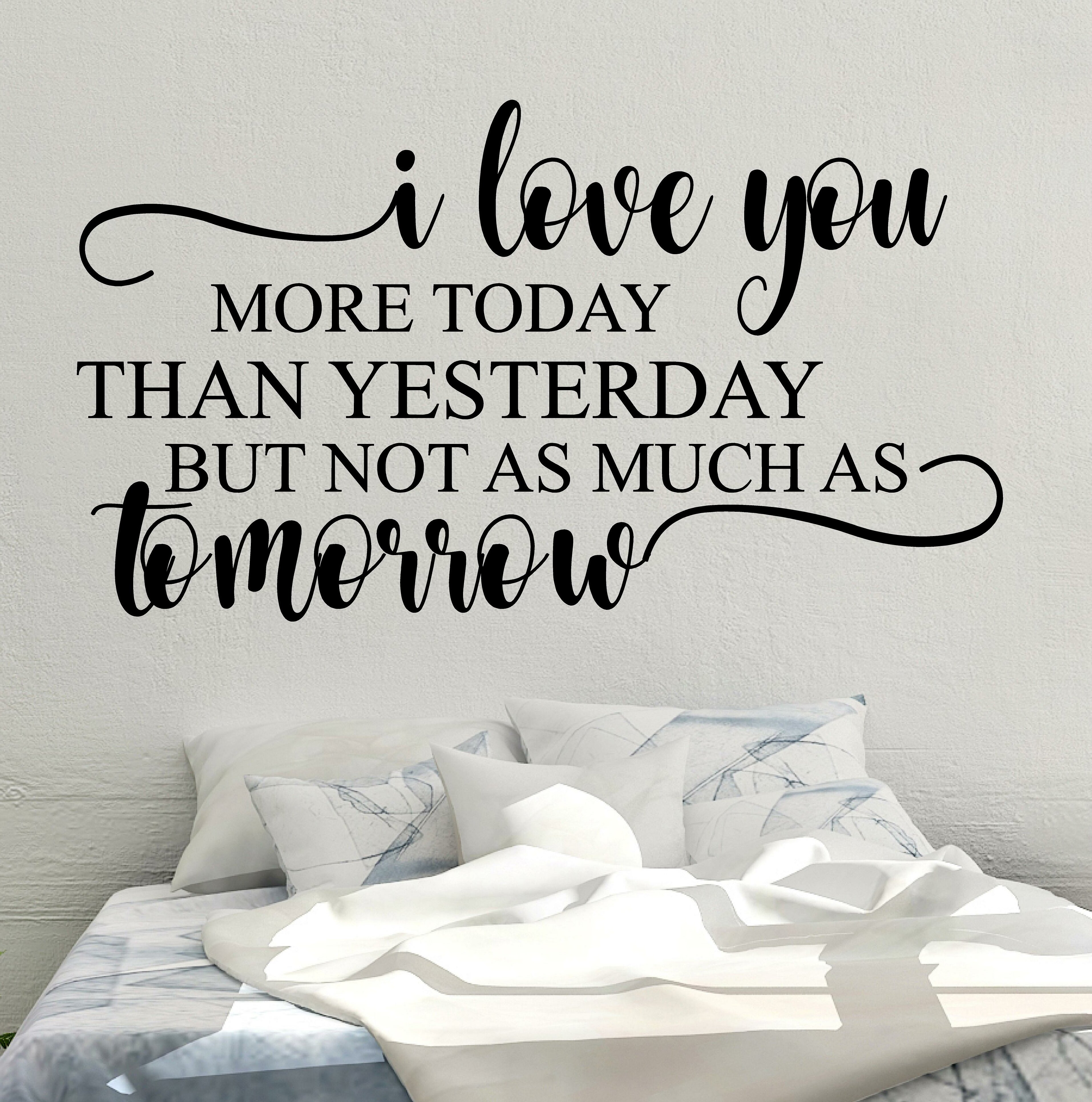 Winston Porter I Love You More Today Than Yesterday Vinyl Wall Decal Wayfair