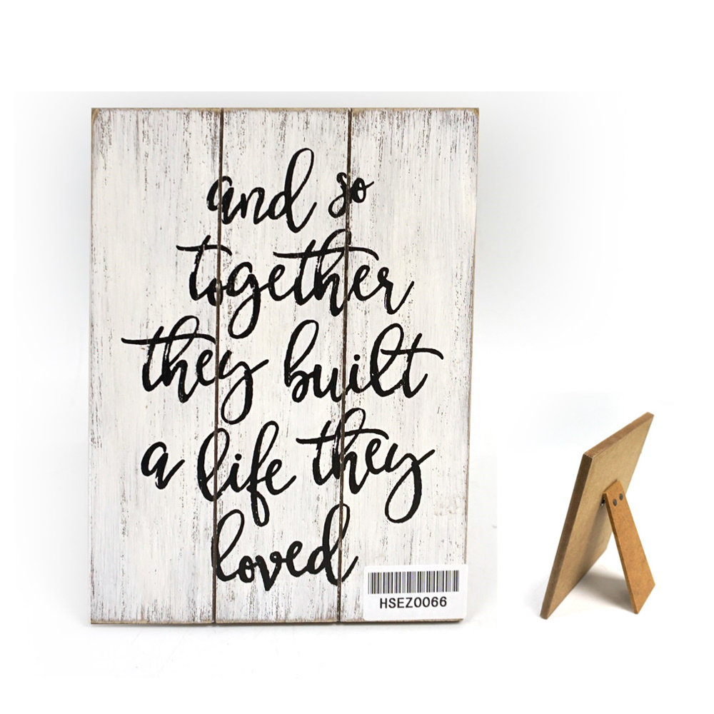 Gracie Oaks Barada And So Together They Built A Life They Loved Wood Sign Reviews Wayfair