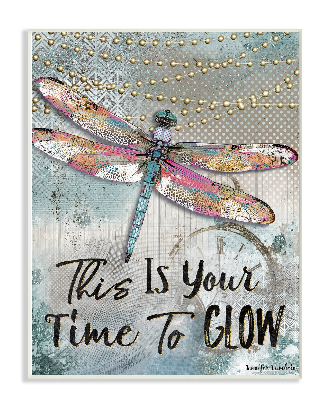 'Lights This Is Your Time To Glow Inspirational Dragonfly' Graphic Art Print
