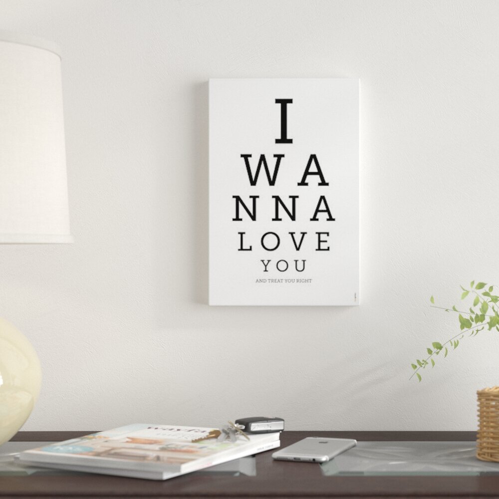 East Urban Home I Wanna Love You Textual Art On Canvas Wayfair