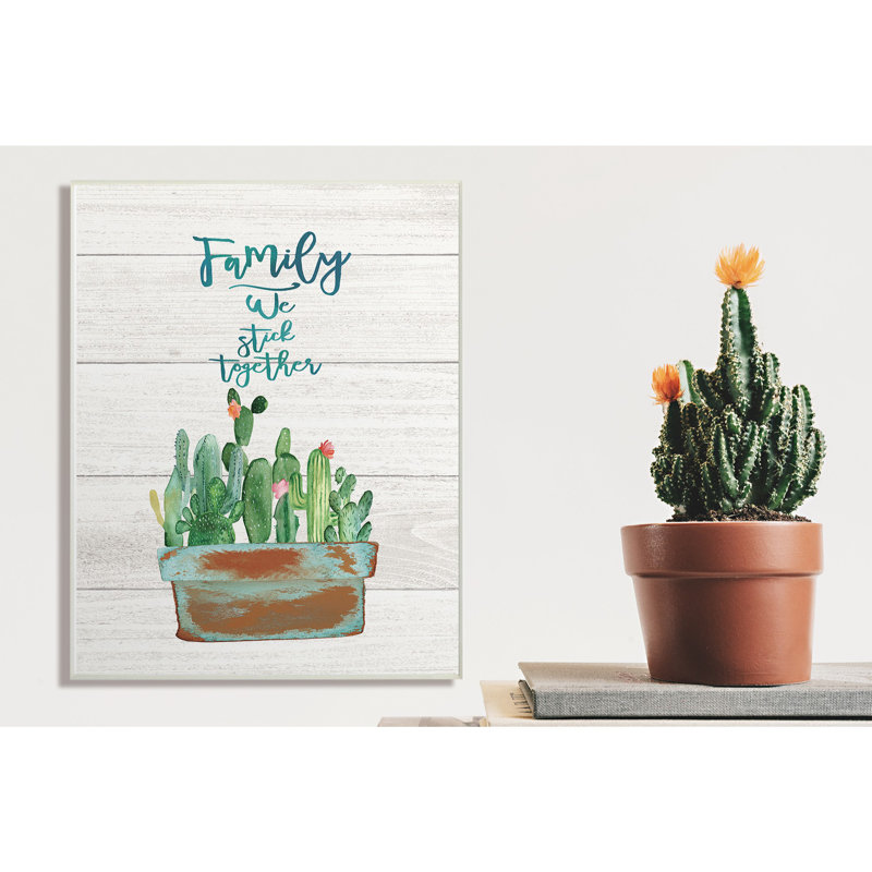 Bungalow Rose Family We Stick Together Cactus Succulents