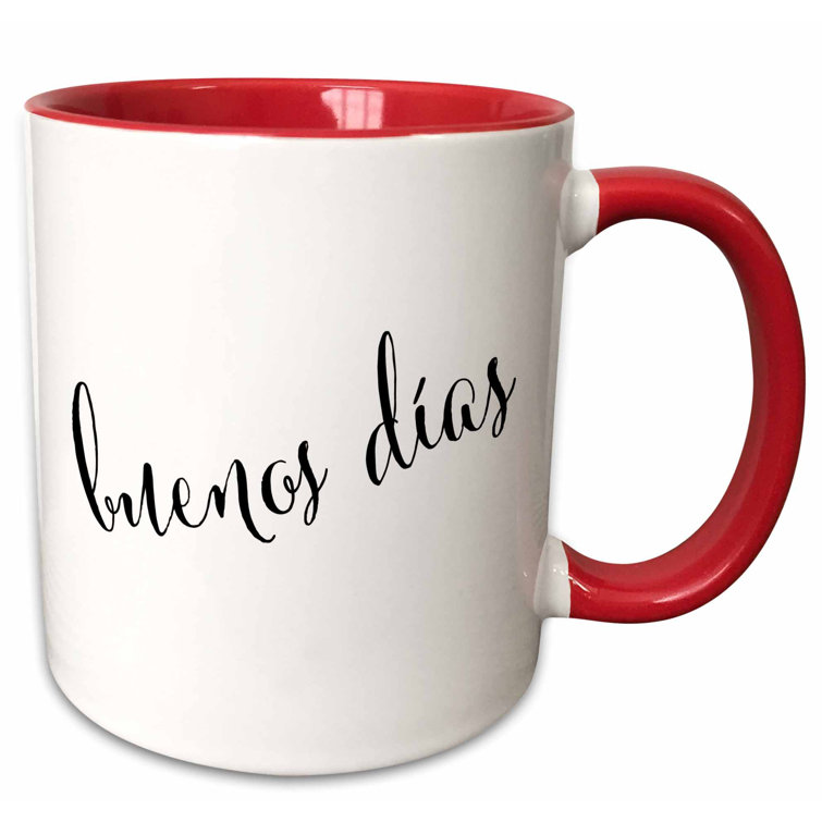 Latitude Run Ringwold Good Morning In Spanish Buenos Dias Coffee Mug Wayfair