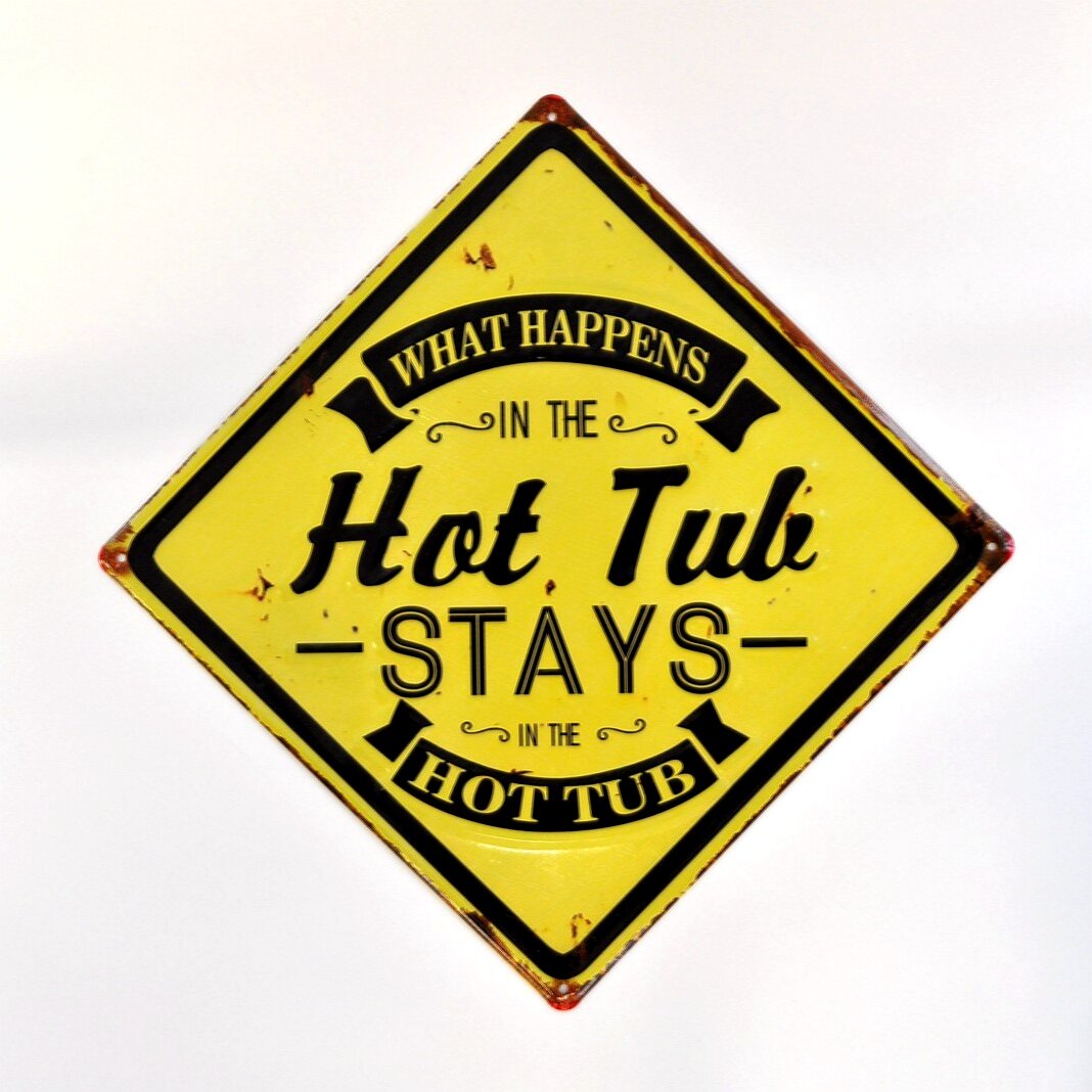 Trinx What Happens In The Hot Tub Stays In The Hot Tub Unframed Textual Art On Metal Wayfair 