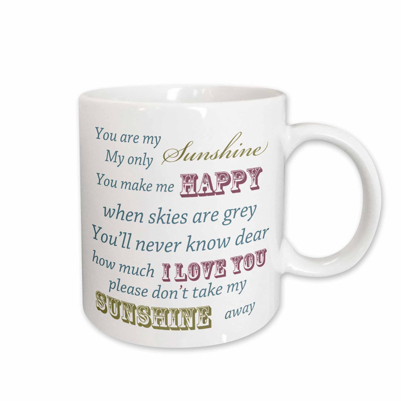 Symple Stuff Southington You Are My Sunshine Coffee Mug Wayfair Southington You Are My Sunshine Coffee Mug