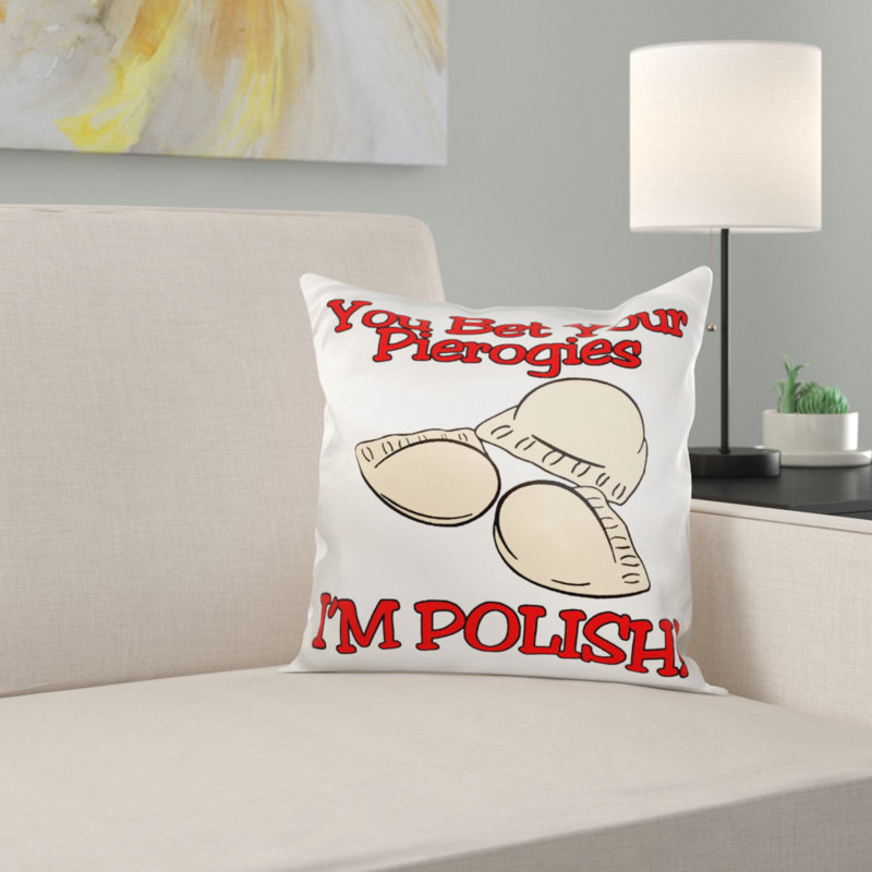 East Urban Home You Bet Your Pierogies Im Polish Funny Design