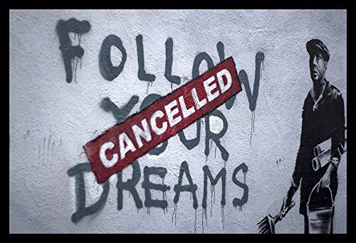 Buy Art For Less Follow Your Dreams Cancelled Giclee Print By Banksy Framed Graphic Art Wayfair
