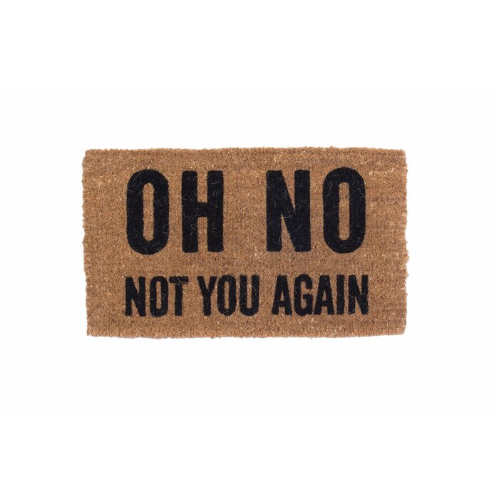 Oh No Not You Again 30 In X 18 In Outdoor Door Mat