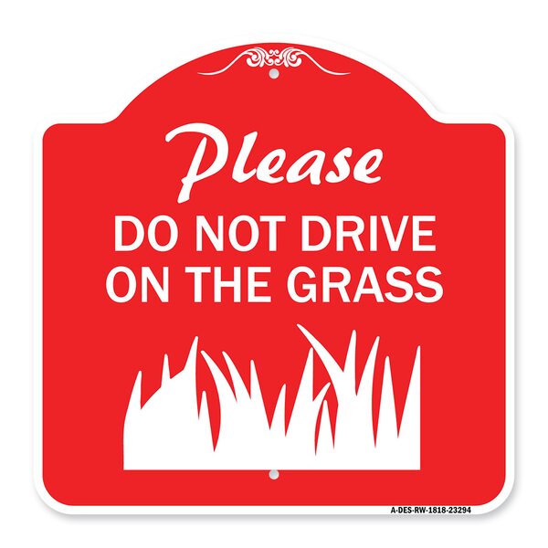 Details about   Do Not Drive on Grass 12" X 18" Heavy-Gauge Aluminum Sign 