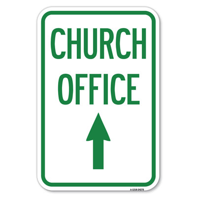Church Office With Up Arrow24275 SignMission Size 18 H x 12 W x 1 D