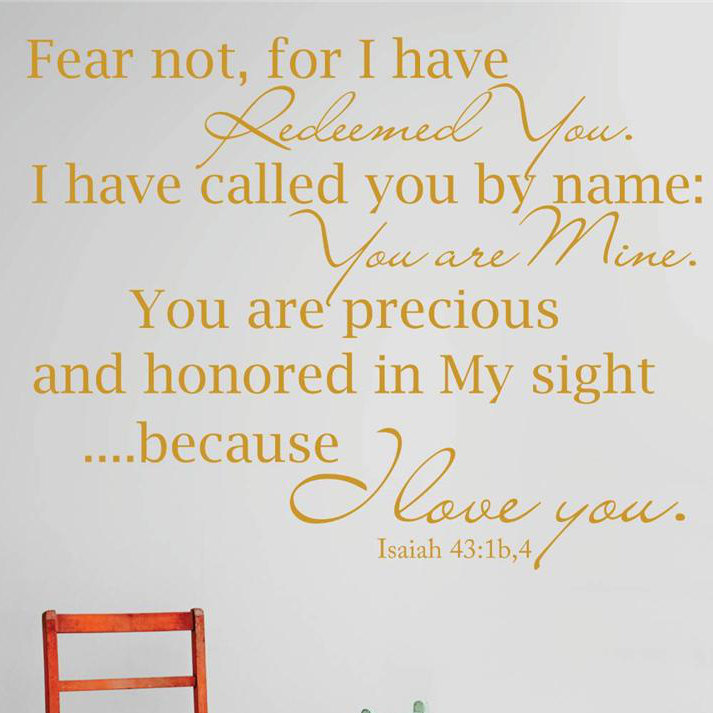 fear not for i am with you i have called you by name