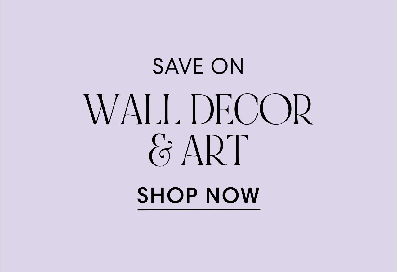 SAVE ON WALL DECOR 3 ART SHOP NOW 