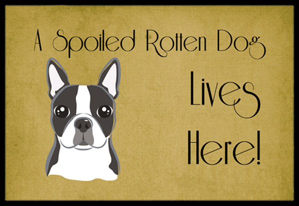 Boston Terrier Spoiled Dog Lives Here Door Mat