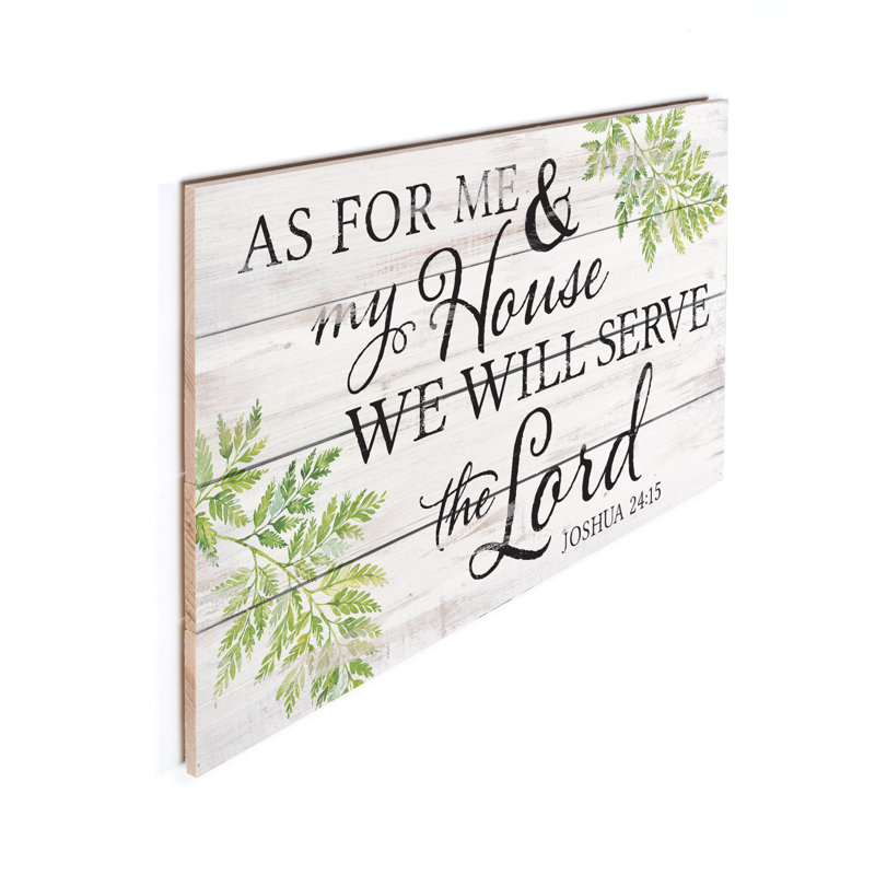 Winston Porter As For Me My House We Will Serve The Lord Pallet Decor Unframed Print On Wood Wayfair