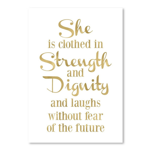 East Urban Home She Is Clothed Strength Gold On White Poster