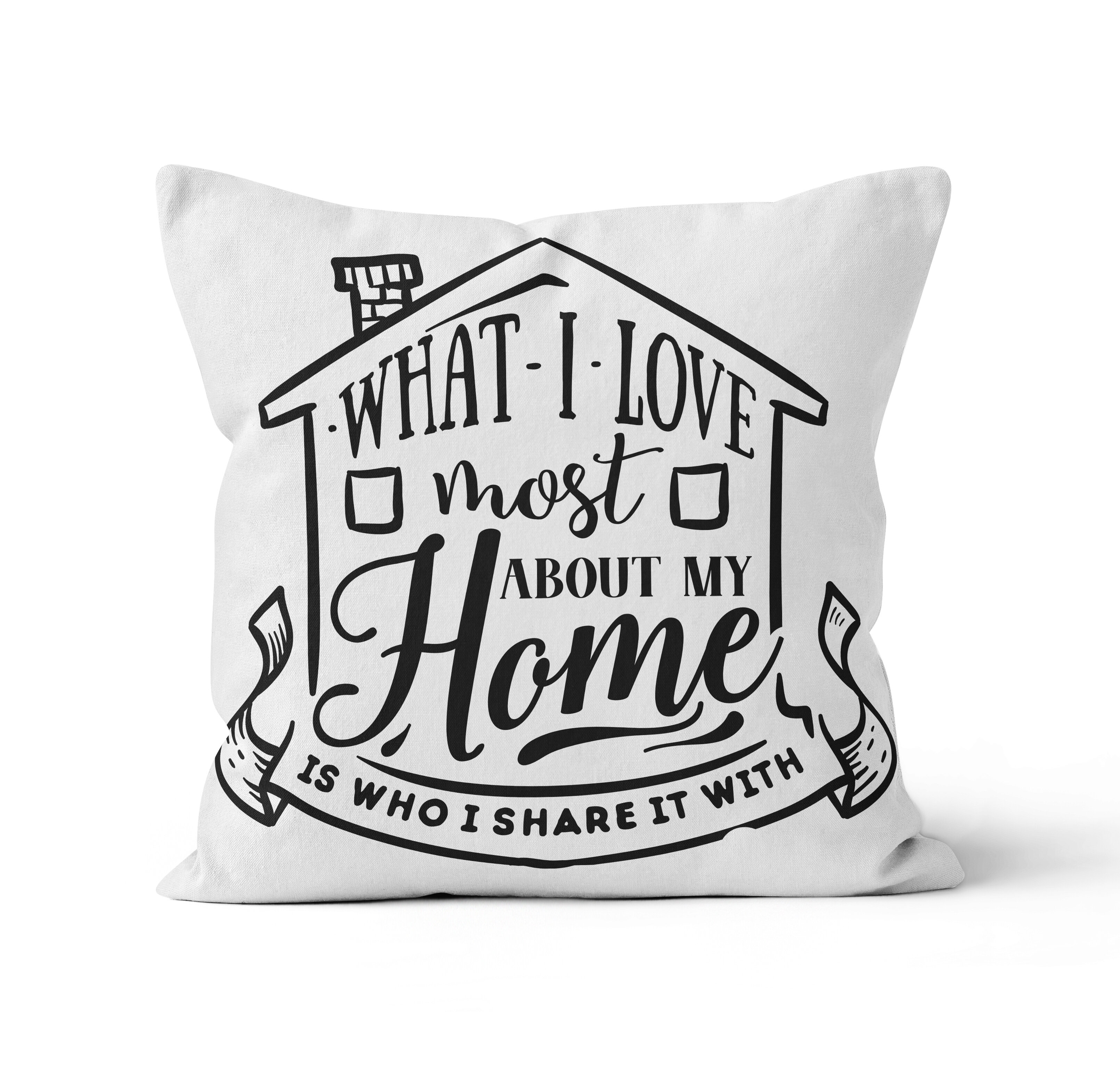 Download What I Love Most About My Home Pillow Home Decor Home Living Kromasol Com