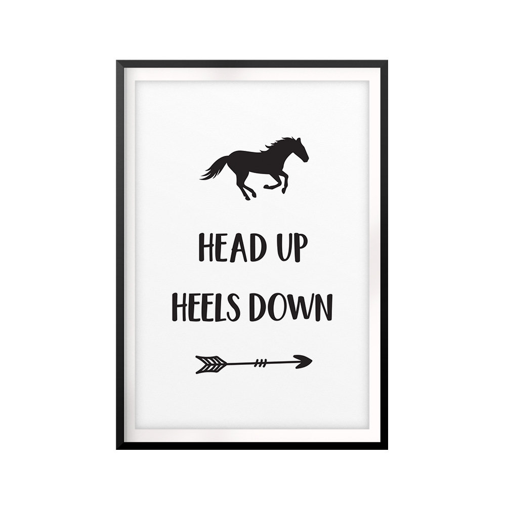 Trinx Head Up Heels Down Picture Frame Textual Art Wayfair