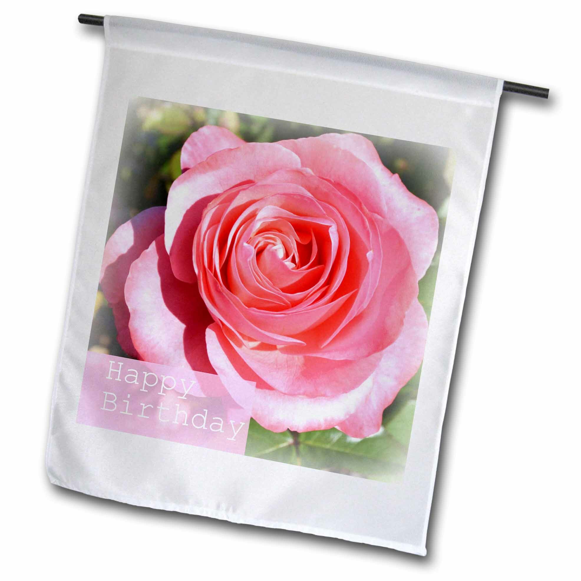 3drose Happy Birthday Rose Flowers Nature Photography Polyester 18 X 12 In Garden Flag Wayfair