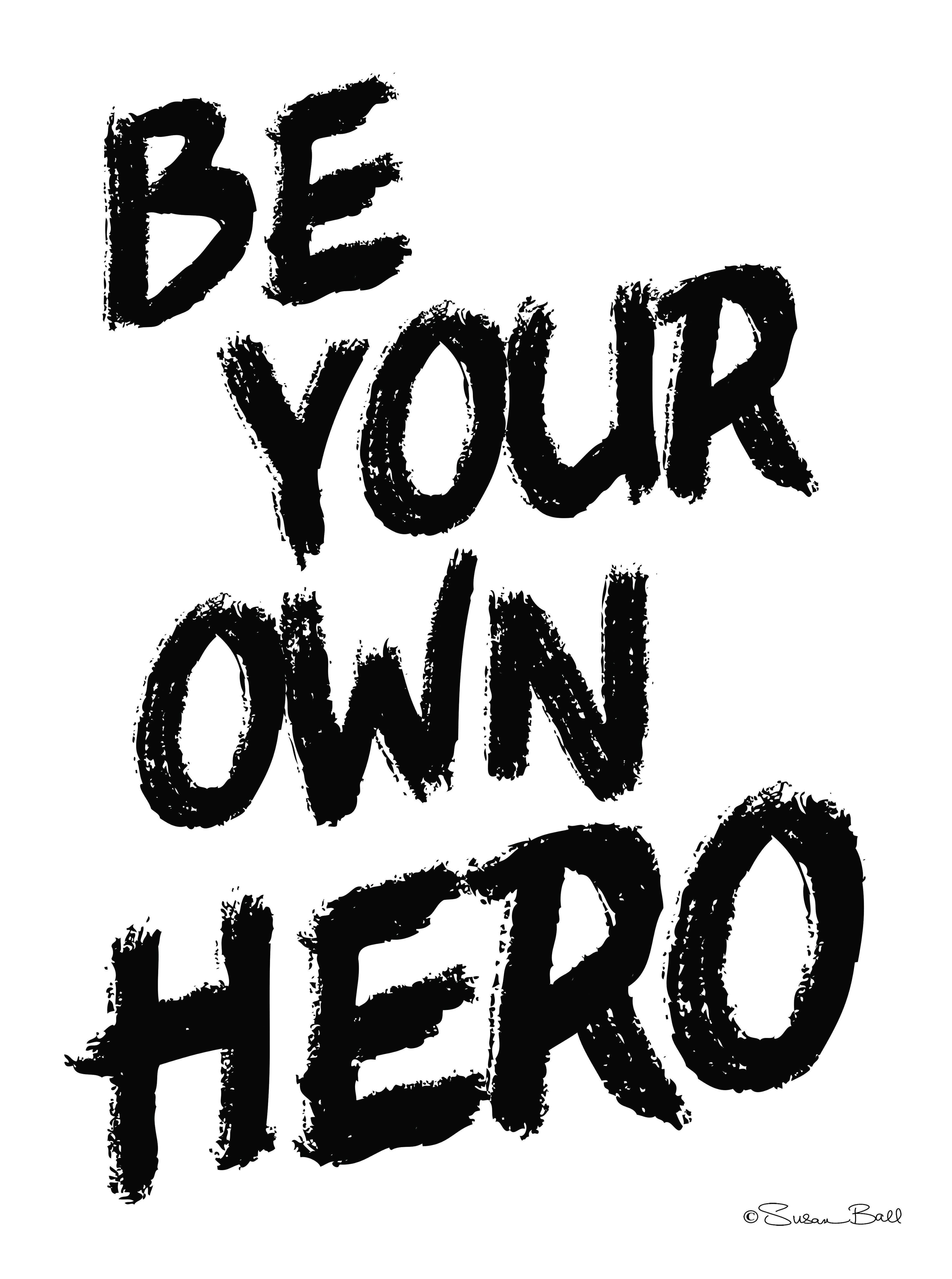 Wildon Home® Be Your Own Hero | Wayfair