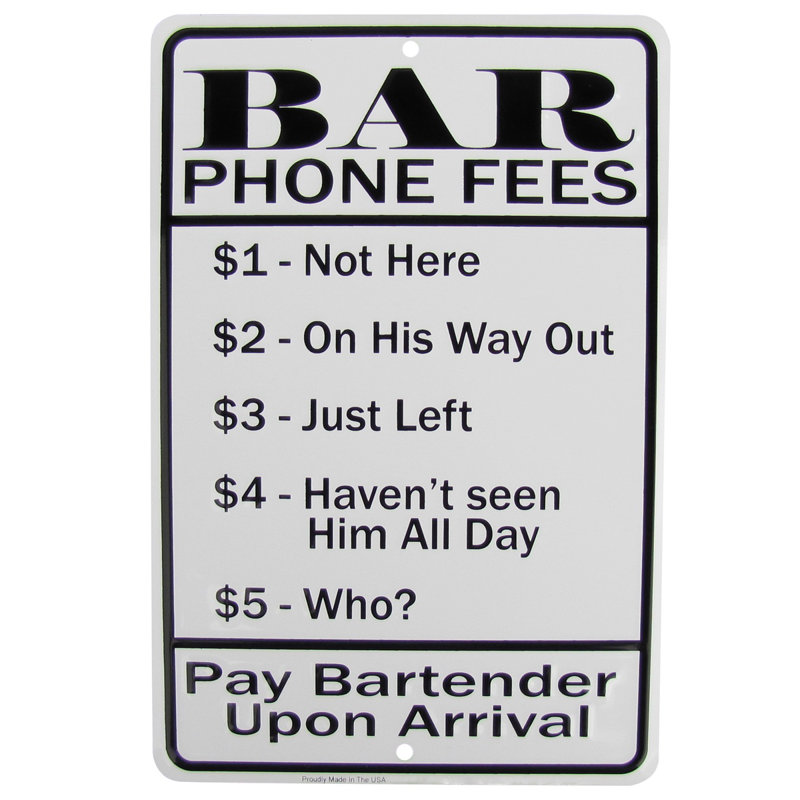 Treasure Gurus Bar Phone Fees Funny Embossed Metal Sign Us Made