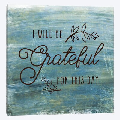 'Grateful' Textual Art on Canvas East Urban Home Size: 18