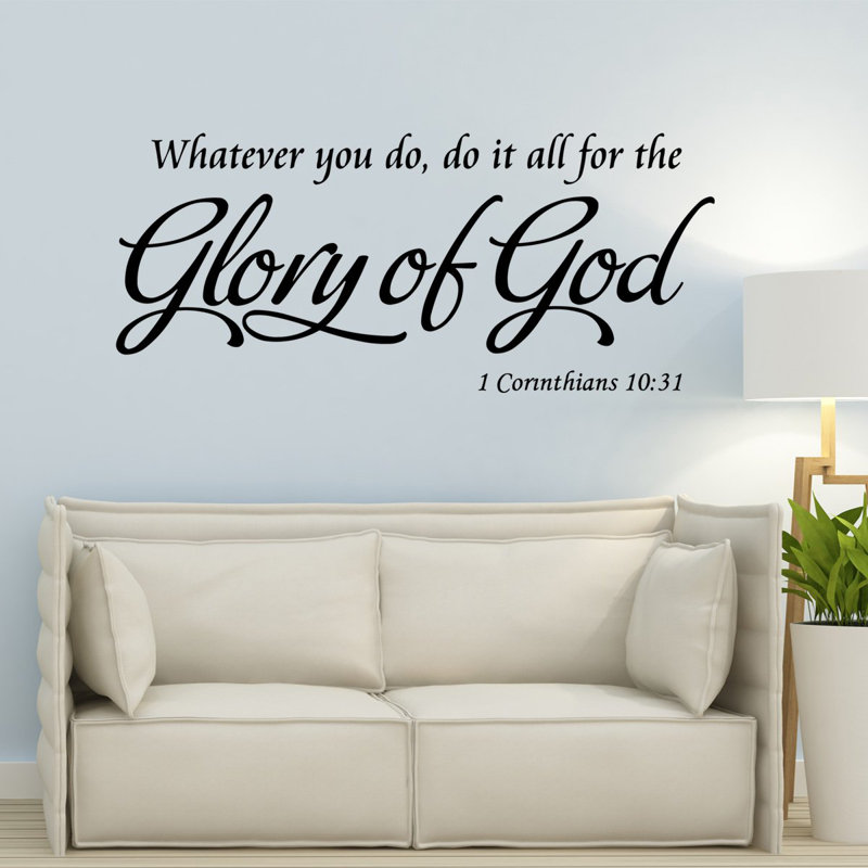 Vinyl Wall Art 1 Corinthians 10:31 Whatever you..Glory of God Vinyl Wall Decal