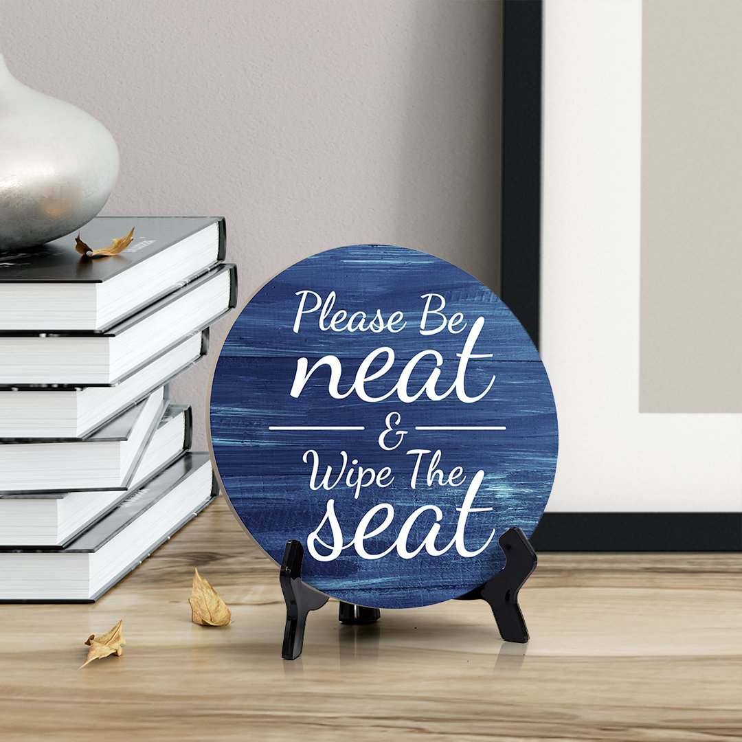 Signs ByLITA Please be Neat and Wipe the Seat Signs | Wayfair