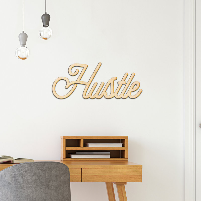 Ebern Designs Modern Rustic Hustle Wall Decor
