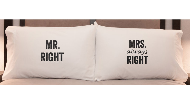 Posh365 Mr Right And Mrs Always Right Pillowcases Set Wayfair