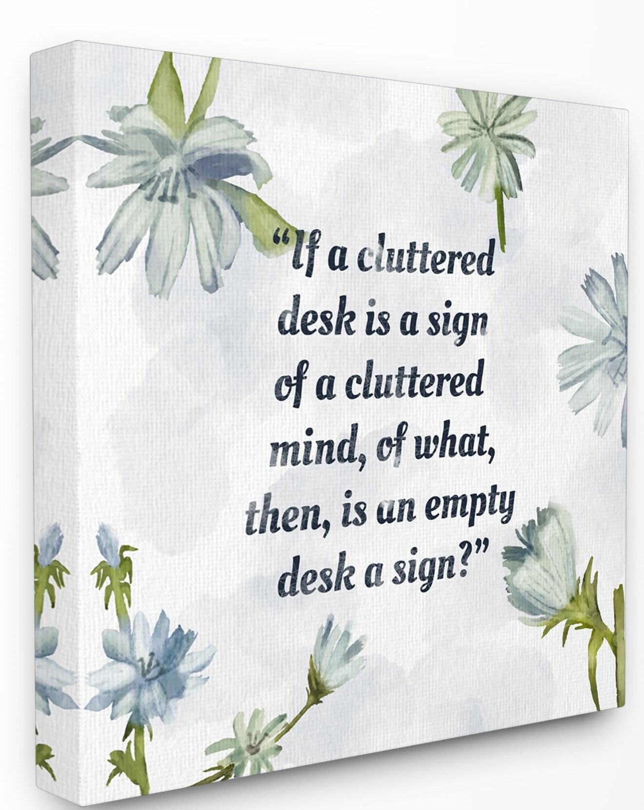Ebern Designs Cluttered Desk Funny Quote Flower Blue Word Design