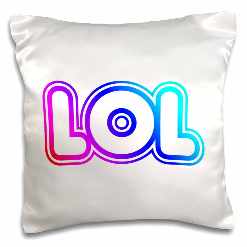 East Urban Home Lol Laugh Out Loud Acronym Laughing Speak Pillow Cover Wayfair
