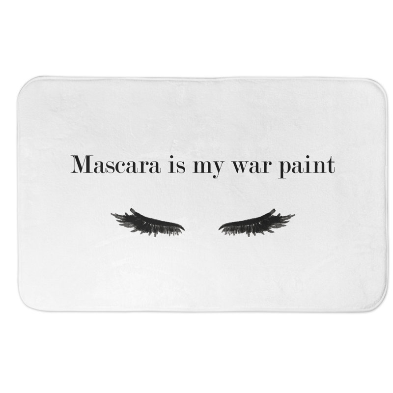Rosdorf Park Mclain Mascara Is My War Paint Rectangle Non Slip Bath Rug Wayfair