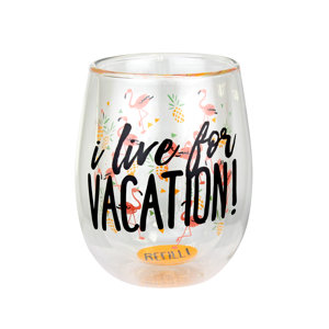 I Live for VACATION! 13 oz. Stemless Wine Glass