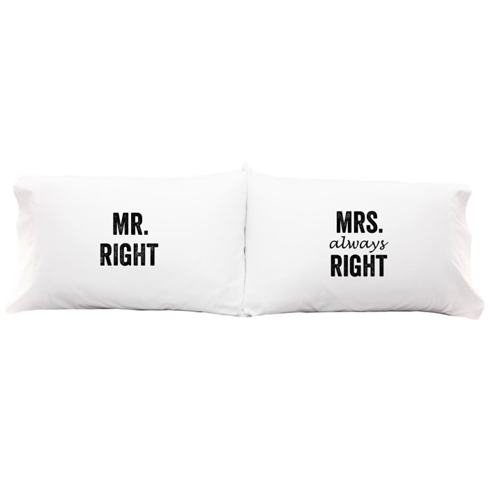 Posh365 Mr Right And Mrs Always Right Pillowcases Set Wayfair Ca