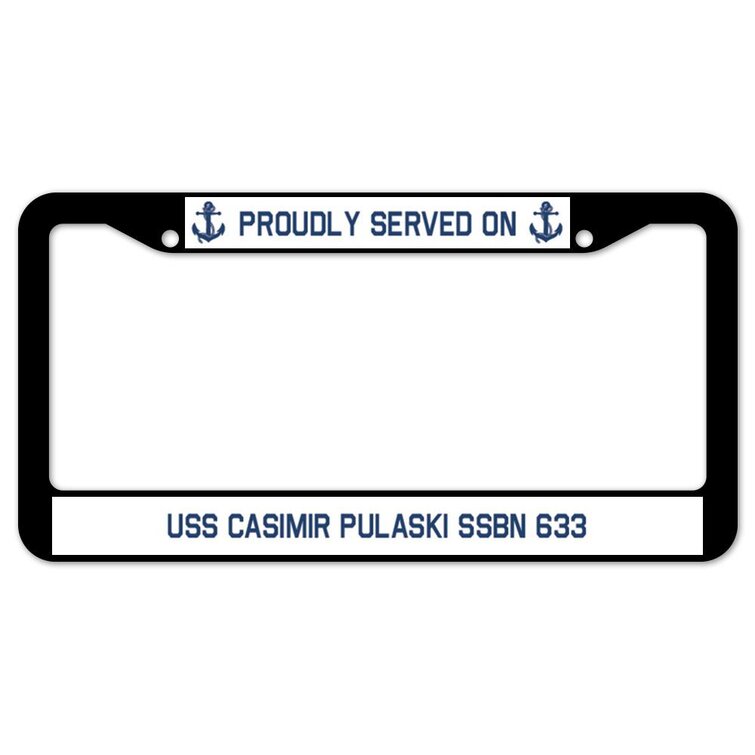 SignMission Served On USS CASIMIR PULASKI SSBN 633 Plastic License Plate Frame 
