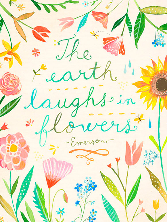 Wheatpaste The Earth Laughs In Flowers By Katie Daisy Textual Art On Paper Wayfair Free for commercial use no attribution required high quality images. the earth laughs in flowers by katie daisy textual art on paper
