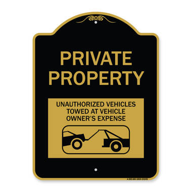 Details about   Private Property Unauthorized Vehicles Will Be Towed Novelty Aluminum Metal Sign 