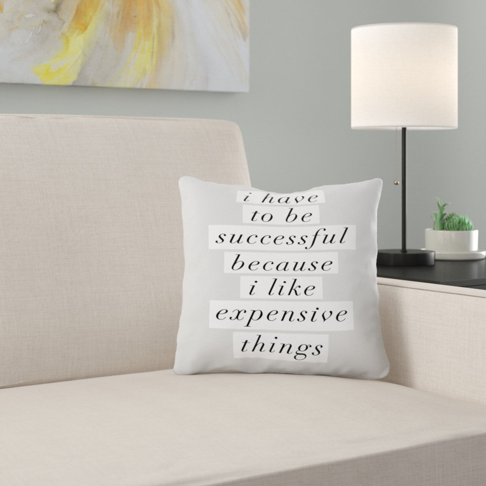 East Urban Home I Have To Be Successful Be Cause I Like Expensive