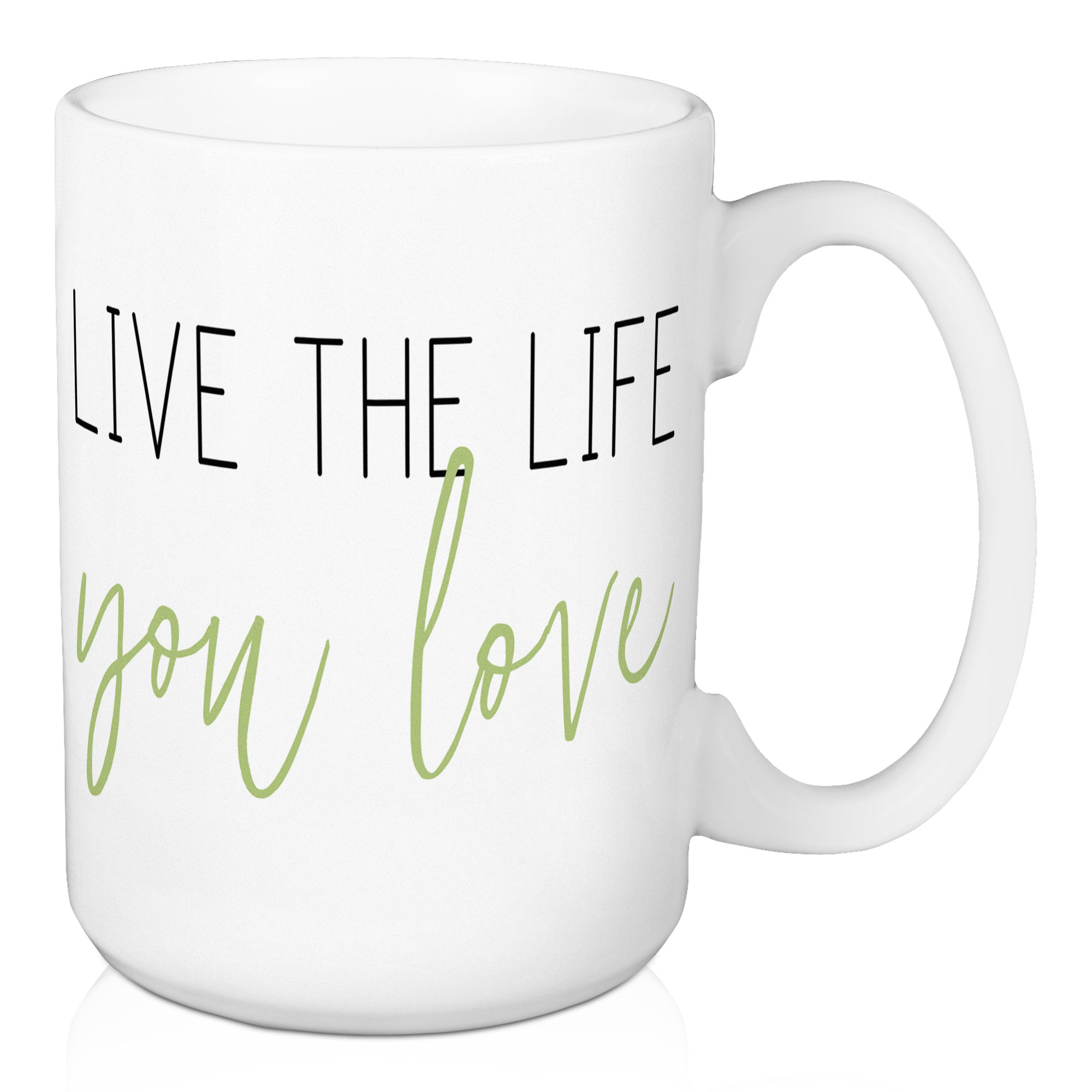 Wrought Studio Kravitz Live The Life You Love Coffee Mug Wayfair