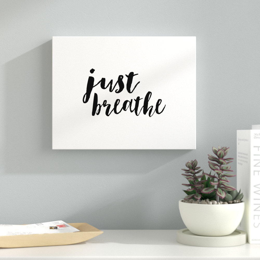 Ebern Designs Just Breath Textual Art Print On Canvas Wayfair Ca