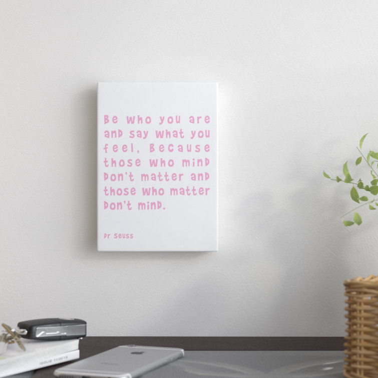 East Urban Home Dr Seuss Quote Pink By Indigo Sage Textual Art On Wrapped Canvas Wayfair