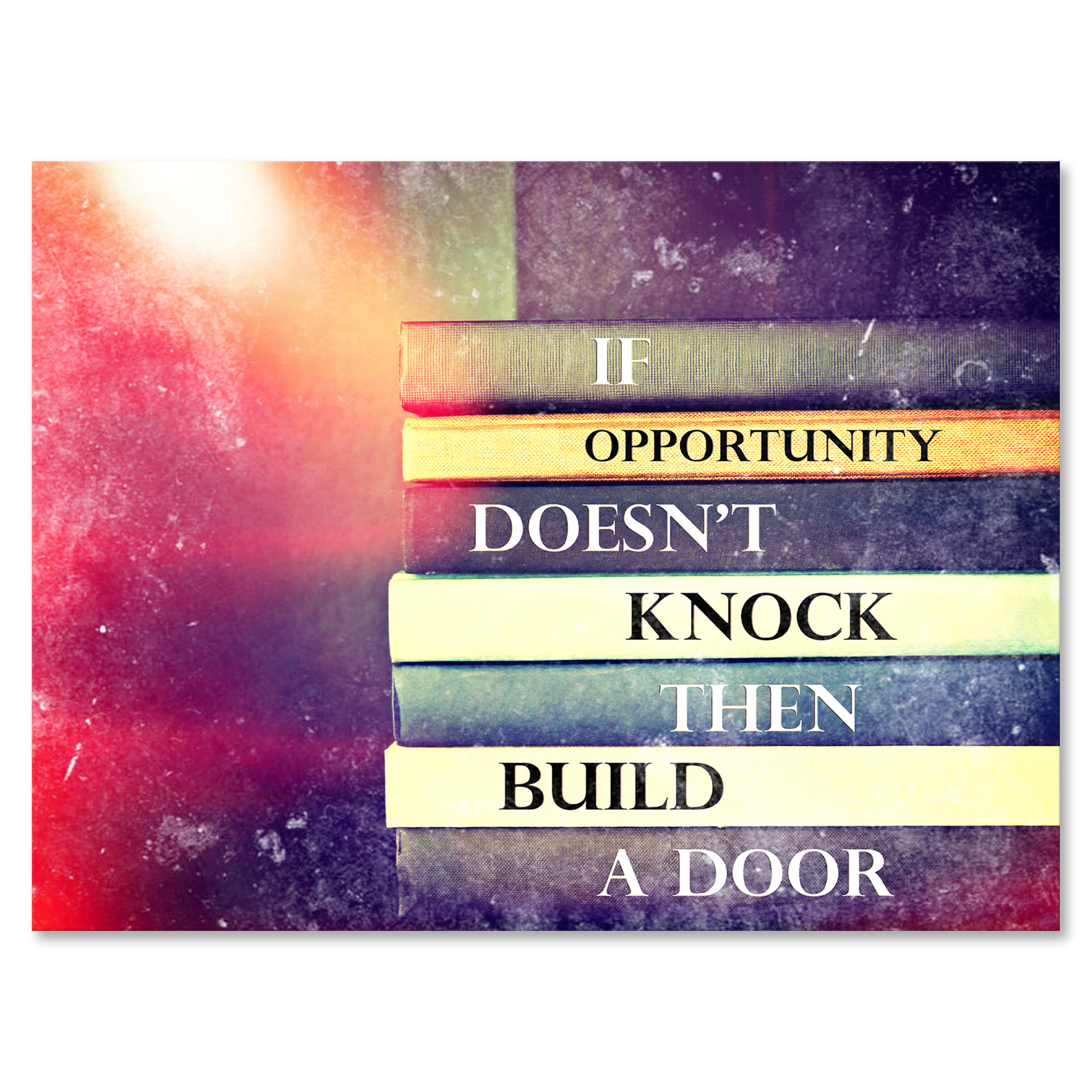 East Urban Home If Opportunity Does Not Knock Build A Door Textual Art on Canvas Wayfair