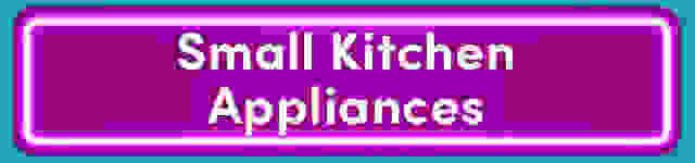 Small Kitchen Appliances